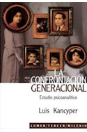 Papel CONFRONTACION GENERACIONAL ESTUDIO PSICOANALITICO (COLECCION TERCER MILENIO)