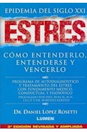 Papel ESTRES EPIDEMIA DEL SIGLO XXI COMO ENTENDERLO ENTENDERS  E Y VENCERLO (4 EDICION)