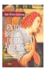 Papel EN LOS BRAZOS DE LOS ANGELES HISTORIAS VERDADERAS DE GUARDIANES CELESTIALES