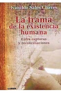 Papel TRAMA DE LA EXISTENCIA HUMANA ENTRE RUPTURAS Y RECONCILIACIONES