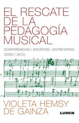 Papel RESCATE DE LA PEDAGOGIA MUSICAL CONFERENCIAS ESCRITOS ENTREVISTAS (2000-2012) (RUSTICA)