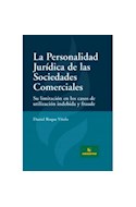 Papel PERSONALIDAD JURIDICA DE LAS SOCIEDADES COMERCIALES SU  LIMITACION EN LOS CASOS DE UTILIZAC