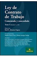 Papel LEY DE CONTRATO DE TRABAJO COMENTADA Y CONCORDADA 2 TOMOS (ARTICULOS 150 A 277) (CARTONE)