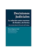 Papel DECISIONES JUDICIALES LA RELACION ENTRE NORMAS DE FONDO  Y DE FORMA UNA MIRADA DESDE EL DER