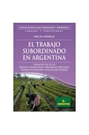 Papel TRABAJO SUBORDINADO EN ARGENTINA (COLECCION BIBLIOTECA  PROFESIONAL Y EMPRESARIA)