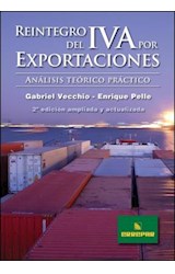 Papel REINTEGRO DEL IVA POR EXPORTACIONES ANALISIS TEORICO PR  ACTICO (2 EDICION APLICADA Y ACT.)
