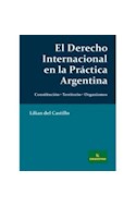 Papel DERECHO INTERNACIONAL EN LA PRACTICA ARGENTINA CONSTITU  CION TERRITORIO ORGANISMOS