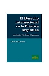 Papel DERECHO INTERNACIONAL EN LA PRACTICA ARGENTINA CONSTITU  CION TERRITORIO ORGANISMOS