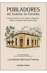 Papel POBLADORES DEL SUDESTE DE CORDOBA CRONICA FAMILIAR DE CINCO SIGLOS EN ARGENTINA DESDE LA CONQUISTA..