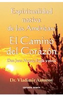 Papel ESPIRITUALIDAD NATIVA DE LAS AMERICAS EL CAMINO DEL COR  AZON