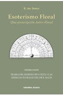 Papel ESOTERISMO FLORAL UNA PRESCRIPCION ASTRO FLORAL PRIMERA  PARTE