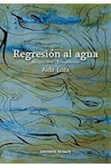 Papel REGRESION AL AGUA (MINIRRELATOS - RECOPILACION)