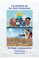 Papel HISTORIA DE LOS SEIS HERMANOS / VIAJE A ALEJANDRIA