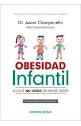 Papel OBESIDAD INFANTIL LO QUE NO DEBES DEJAR DE SABER (INCLUYE PLANES ALIMENTARIOS) (RUSTICO)