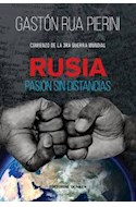 Papel RUSIA PASION SIN DISTANCIAS COMIENZO DE LA 3RA GUERRA MUNDIAL (RUSTICA)