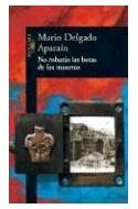 Papel NO ROBARAS LAS BOTAS DE LOS MUERTOS (BIBLIOTECA MARIO APARAIN DELGADO)
