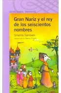 Papel GRAN NARIZ Y EL REY DE LOS SEISCIENTOS (SERIE VIOLETA)