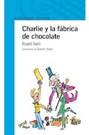 Papel CHARLIE Y LA FABRICA DE CHOCOLATE (SERIE AZUL  (12 AÑOS)