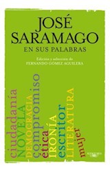Papel JOSE SARAMAGO EN SUS PALABRAS (EDICION Y SELECCION DE FERNANDO GOMEZ AGUILERA)