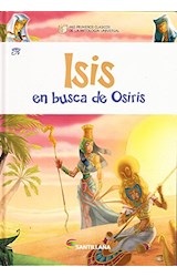 Papel ISIS EN BUSCA DE OSIRIS (MIS PRIMEROS CLASICOS DE LA MITOLOGIA UNIVERSAL) (CARTONE)