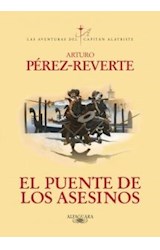 Papel PUENTE DE LOS ASESINOS (AVENTURAS DEL CAPITAN ALATRISTE)