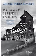 Papel BARCOS SE PIERDEN EN TIERRA TEXTOS Y ARTICULOS SOBRE BARCOS MARES Y MARINOS (1994-2011)