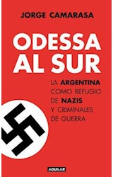 Papel ODESSA AL SUR LA ARGENTINA COMO REFUGIO DE NAZIS Y CRIM  INALES DE GUERRA (ED.ACTUALIZADA)