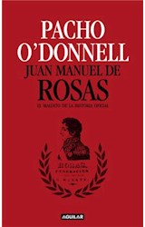 Papel JUAN MANUEL DE ROSAS EL MALDITO DE LA HISTORIA OFICIAL