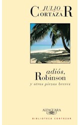 Papel ADIOS ROBINSON Y OTRAS PIEZAS BREVES (BIBLIOTECA CORTAZAR)