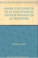 Papel MAPAS Y RECORRIDOS DE LA EDUCACION DE GESTION PRIVADA E  N LA ARGENTINA (POLITICA Y EDUCACIO