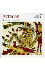 Papel AZTECAS HISTORIA Y SOCIEDAD (GRANDES CIVILIZACIONES DE  LA HISTORIA 7)