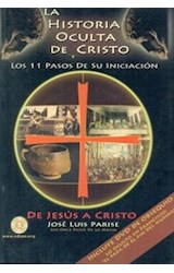 Papel HISTORIA OCULTA DE CRISTO Y LOS 11 PASOS DE SU INICIACION DE JESUS A CRISTO (INCLUYE DVD)