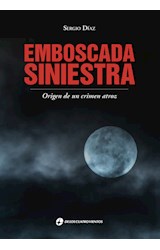 Papel EMBOSCADA SINIESTRA ORIGEN DE UN CRIMEN ATROZ