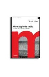 Papel OTRO SIGLO DE RADIO NOTICIAS DE UN MEDIO CAUTIVANTE