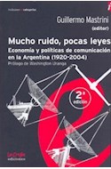 Papel MUCHO RUIDO POCAS LEYES ECONOMIA Y POLITICAS DE COMUNIC  ACION EN LA ARGENTINA 1920-2007