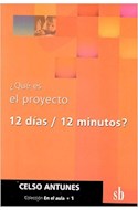 Papel QUE ES EL PROYECTO 12 DIAS / 12 MINUTOS (COLECCION EN EL AULA 1) (BOLSILLO)