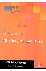Papel QUE ES EL PROYECTO 12 DIAS / 12 MINUTOS (COLECCION EN EL AULA 1) (BOLSILLO)