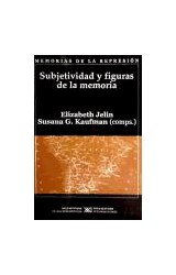 Papel SUBJETIVIDAD Y FIGURAS DE LA MEMORIA (MEMORIAS DE LA REPRESION)  (COLECCION GALERIA ABIERTA)