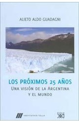 Papel PROXIMOS 25 AÑOS UNA VISION DE LA ARGENTINA Y EL MUNDO