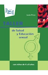 Papel TALLER DE SALUD Y EDUCACION SEXUAL CON NIÑOS DE 4 A 8 AÑOS (RUSTICA)