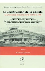 Papel CONSTRUCCION DE LO POSIBLE LA UNIVERSIDAD DE BUENOS AIR ES DE 1955 A 1966