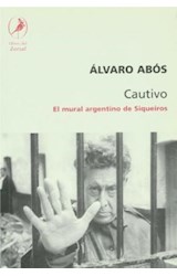 Papel CAUTIVO EL MURAL ARGENTINO DE SIQUEIROS