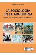 Papel SOCIOLOGIA EN LA ARGENTINA DESDE SUS ORIGENES HASTA EL PRESENTE AULA TALLER