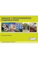 Papel IMAGEN Y PROCEDIMIENTOS CONSTRUCTIVOS (COLECCION LENGUAJES ARTISTICOS)