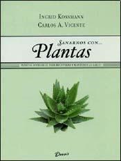Papel SANARNOS CON PLANTAS PLANTAS ACCESIBLES PARA RECUPERAR Y MANTENER LA SALUD (CALIDAD DE VIDA)