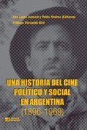 Papel UNA HISTORIA DEL CINE POLITICO Y SOCIAL EN ARGENTINA (TOMO 1) [1896-1969]