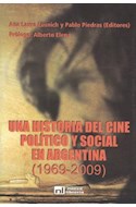Papel UNA HISTORIA DEL CINE POLITICO Y SOCIAL EN ARGENTINA [1969-2009]