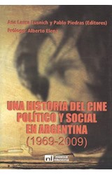 Papel UNA HISTORIA DEL CINE POLITICO Y SOCIAL EN ARGENTINA (1969-2009)