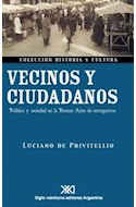 Papel VECINOS Y CIUDADANOS POLITICA Y SOCIEDAD EN LA BUENOS AIRES DE ENTREGUERRAS (HISTORIA Y CULTURA)
