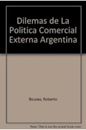 Papel DILEMAS DE LA POLITICA COMERCIAL EXTERNA ARGENTINA